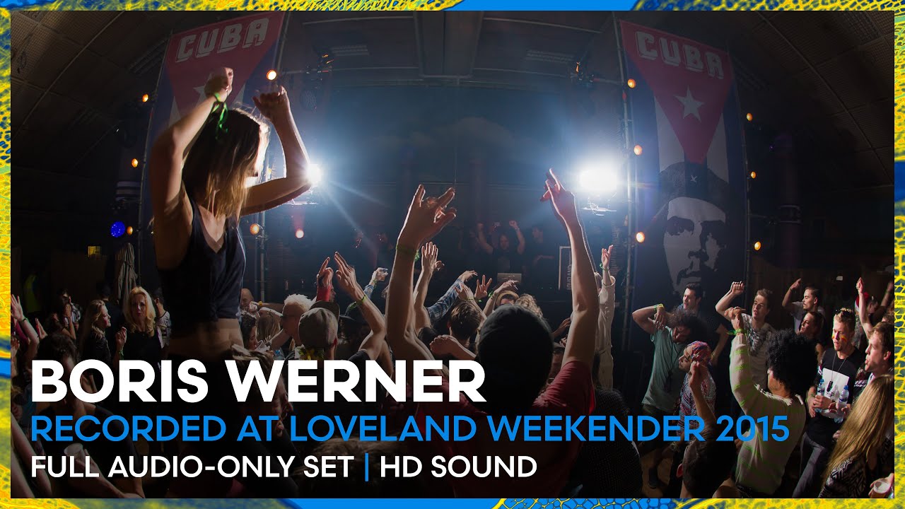 BORIS WERNER at Loveland Weekender 2015 | REMASTERED SET | Loveland Legacy Series