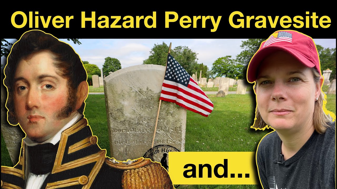 Oliver Hazard Perry's gravesite and more