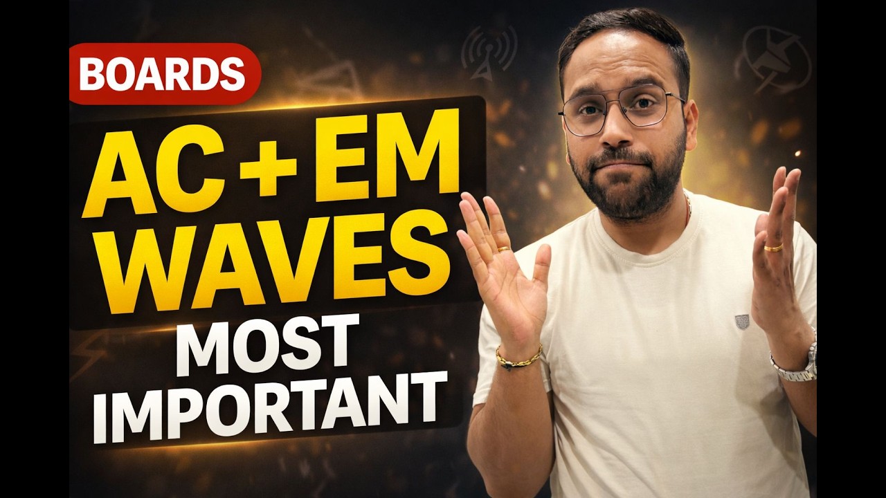 Class 12 Physics Board Exam | AC & EM Waves Top Questions Explained (100% Sure)