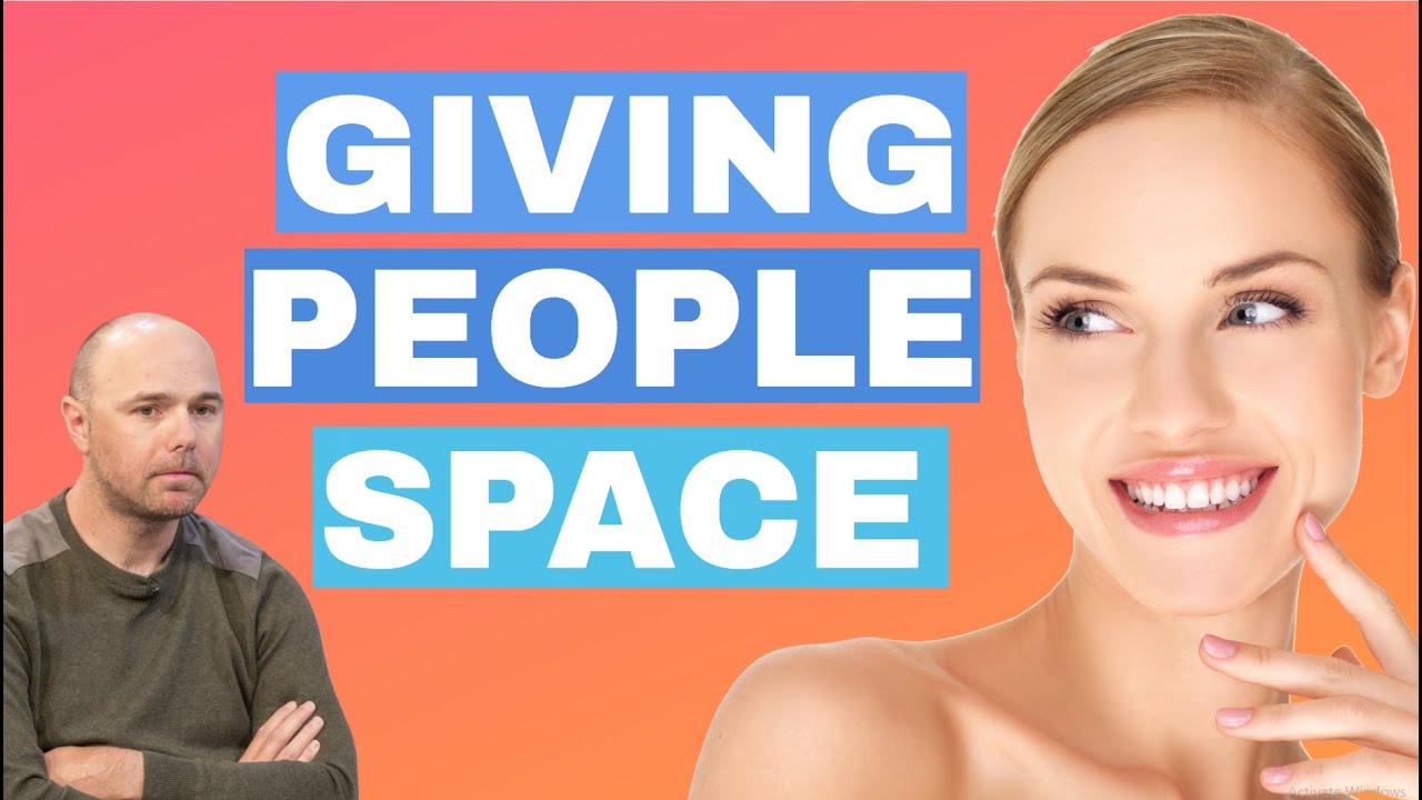 The Art of Giving People Space in Relationships