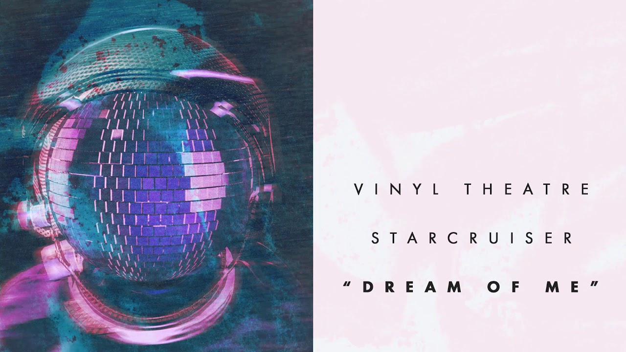 Vinyl Theatre: Dream of Me (Audio)
