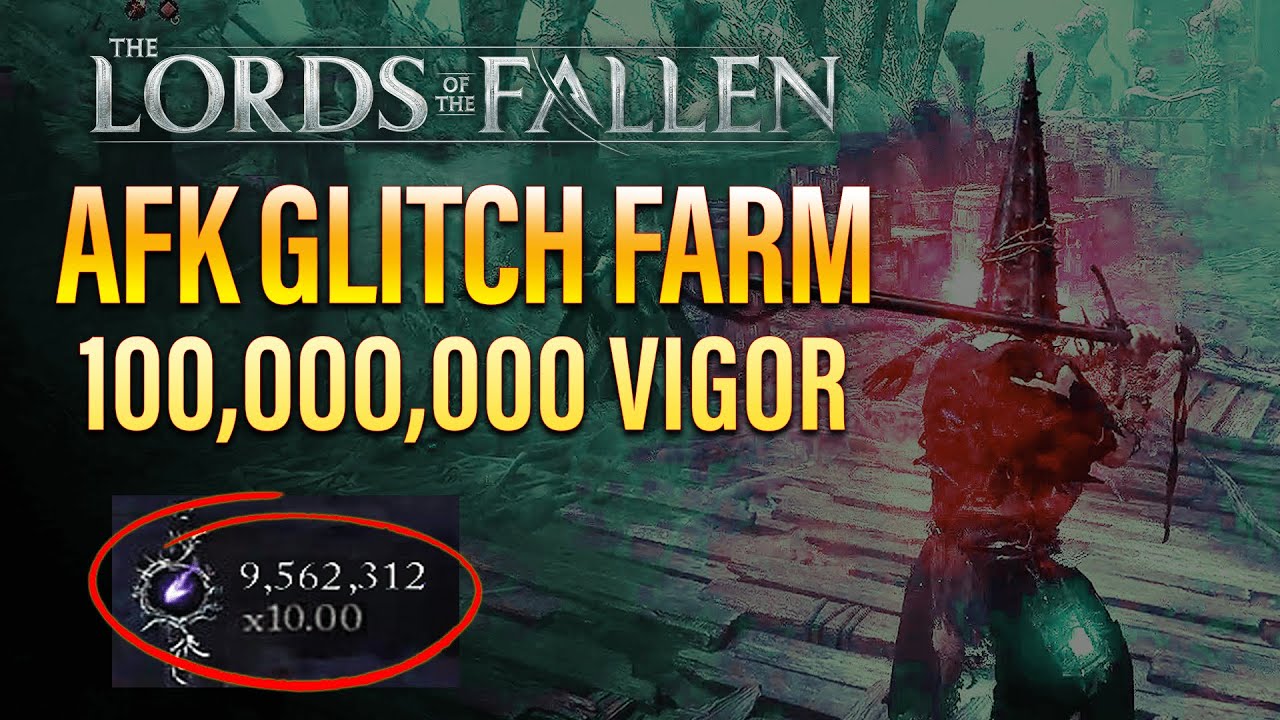 600K Vigor Early Game Guide – AFK Vigor Farm for New Players (Lords of the Fallen)