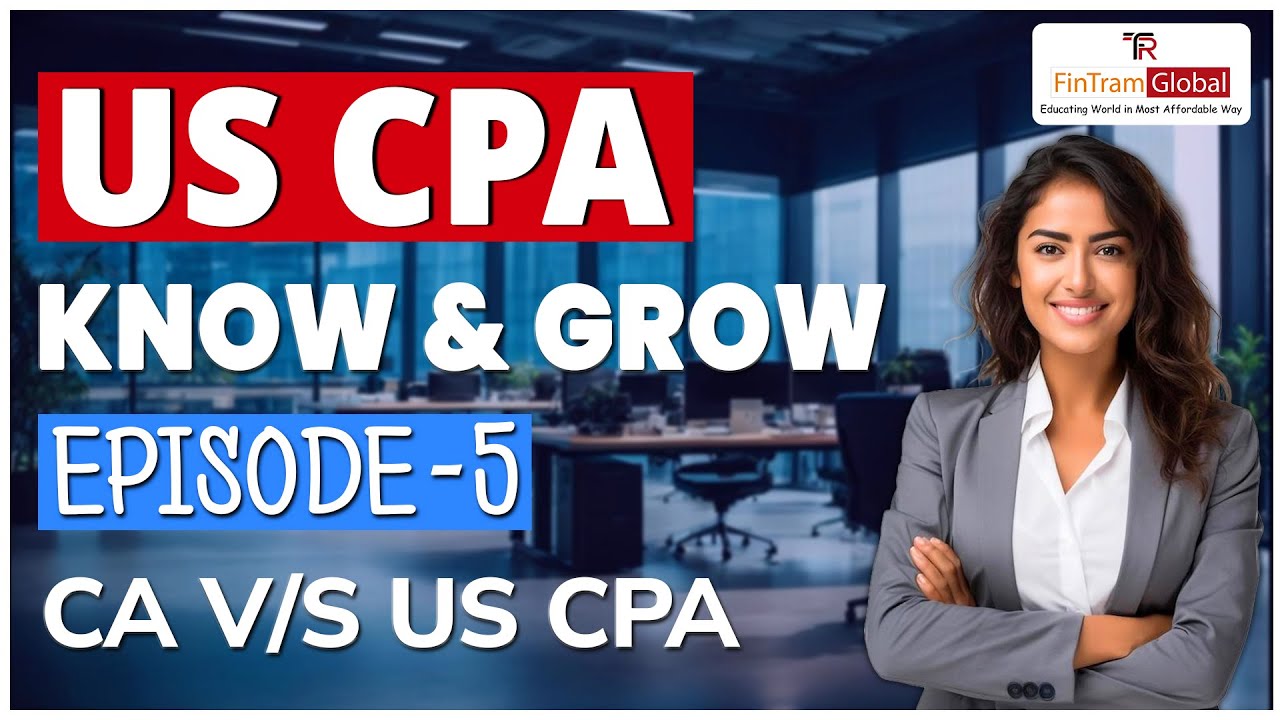 🔴Know and Grow Ep-5: Difference Between CA and US CPA  | CPA Classes Online | CPA Job Opportunities