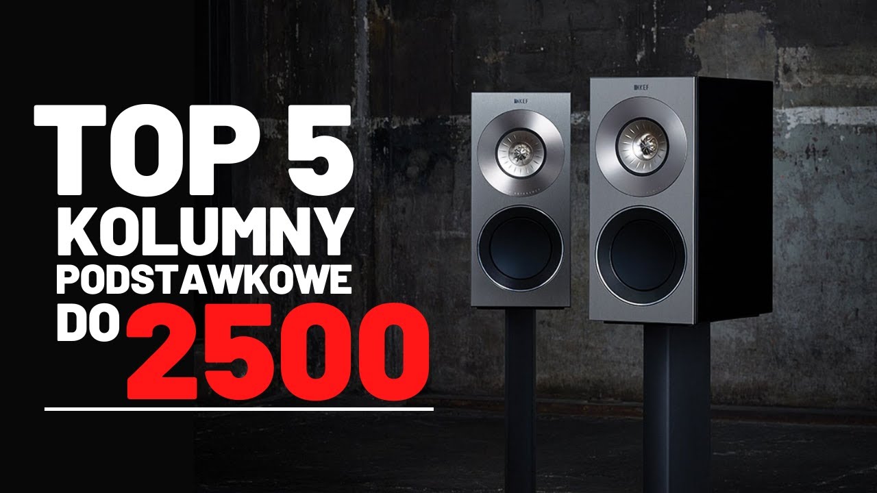 Najlepsze kolumny podstawkowe do 2 500 zł | TOP 5 | Dali | Monitor Audio | KEF | Heco | Q Acoustics
