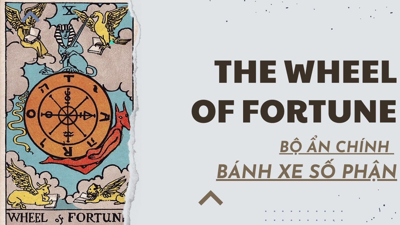Tự học Tarot | Phân tích chi tiết lá The Wheel Of Fortune.