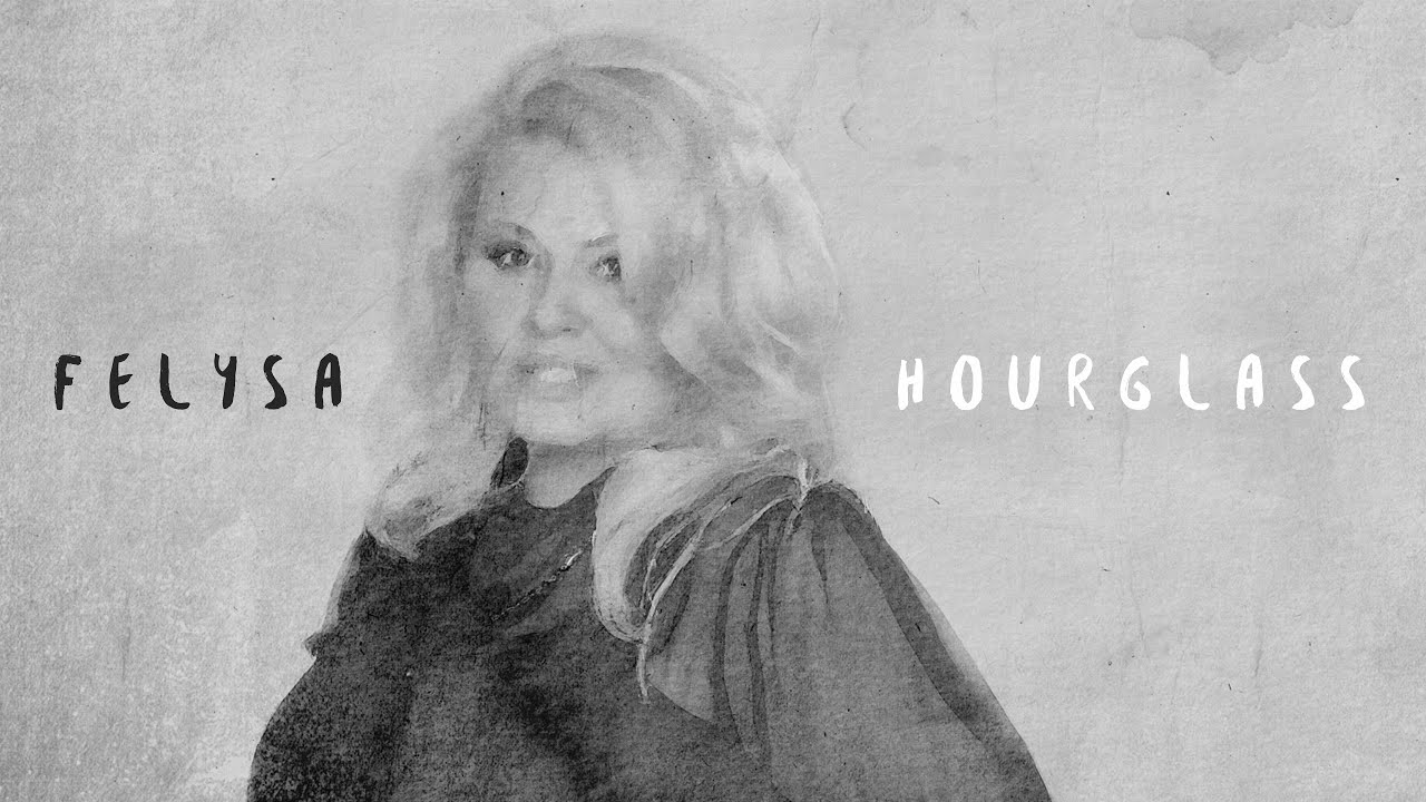 Felysa - Hourglass (Official Music Video)