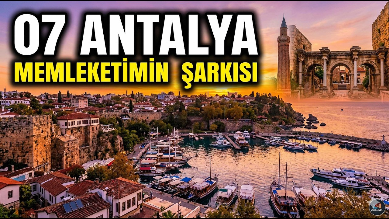Antalya (07) - Memleketimin Şarkısı | Akdeniz’in İncisi Göklerde