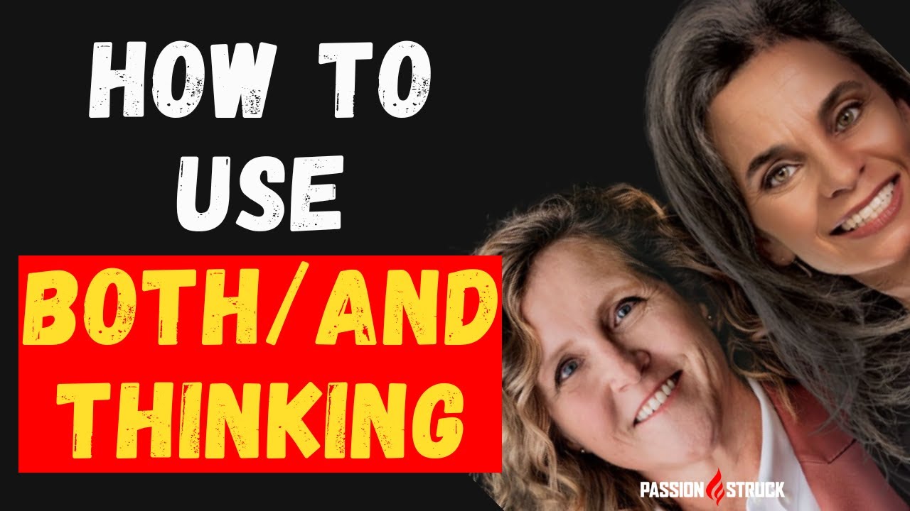 How to Use Both/And Thinking to Achieve Success: Tips from Marianne Lewis and Wendy Smith
