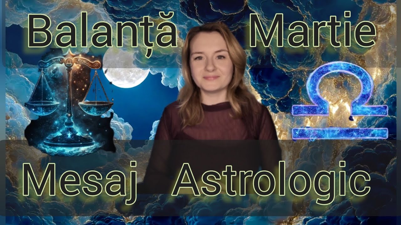 Balanță ♎️ Astrologic Martie Horoscop zodiac Motivation 