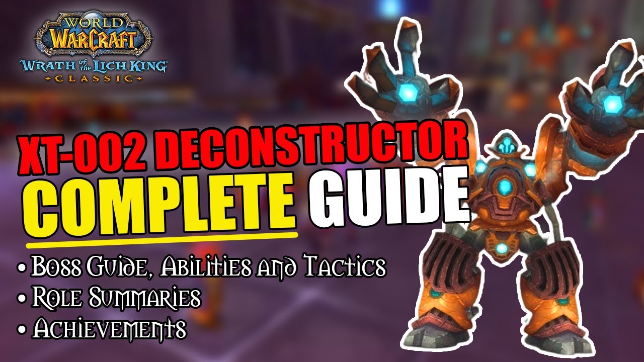 XT-002 Deconstructor Ulduar Boss Guide and Achievements WOTLK Classic