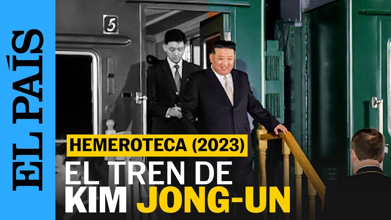 Así es el TREN BLINDADO que KIM JONG-UN usa para viajar fuera de Corea del Norte |HEMEROTECA EL PAÍS