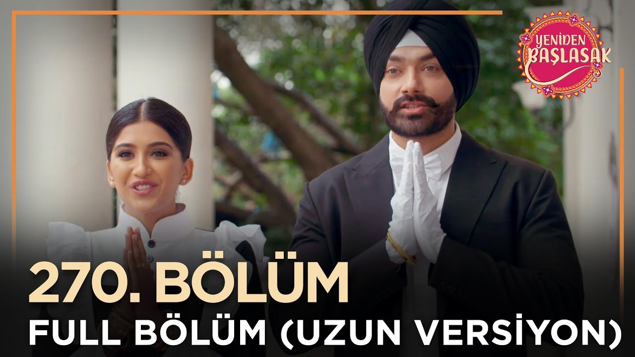 Yeniden Başlasak Hint Dizisi | 270. Bölüm  ( Uzun Versiyon) 💓