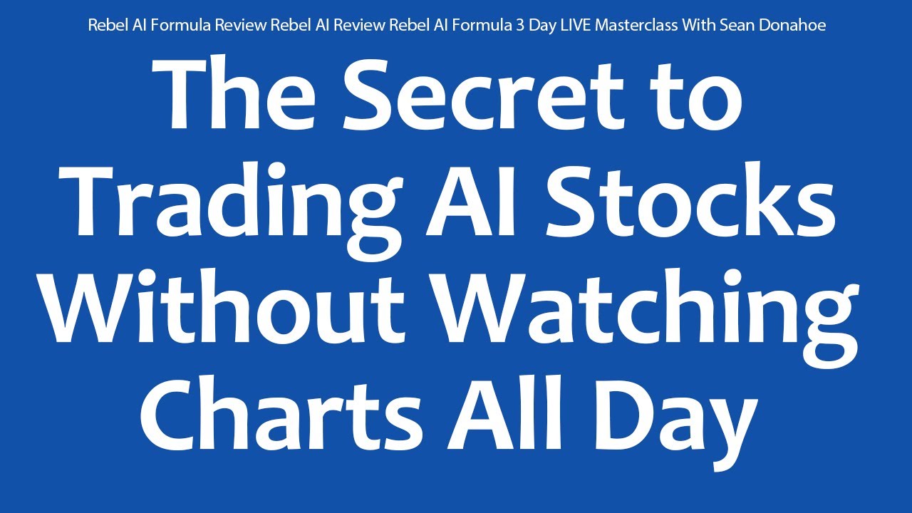 Rebel AI Formula Review Rebel AI Review Rebel AI Formula 3 Day LIVE Masterclass With Sean Donahoe