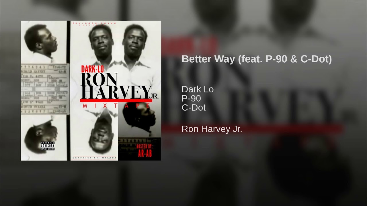 Dark Lo - Better Way Ft. P-90 & C-Dot