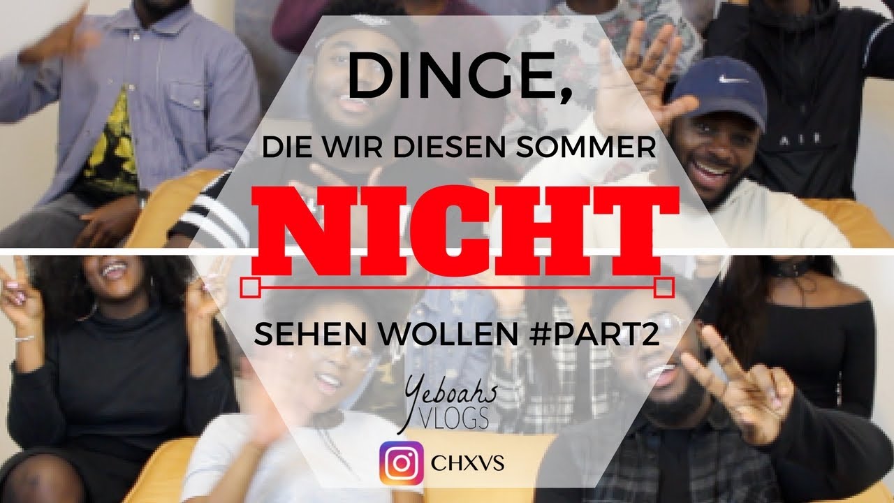 DINGE, DIE WIR DIESEN SOMMER NICHT SEHEN WOLLEN #PART2 | YeboahsVLOGS