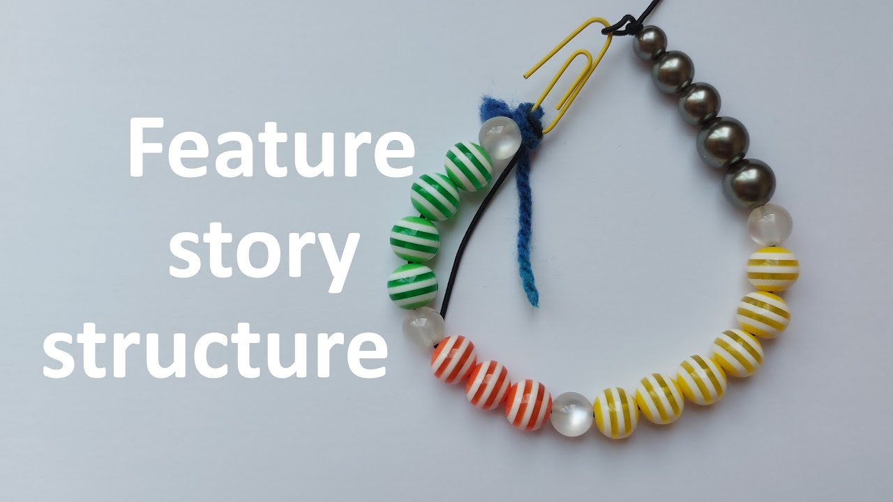 Story structures | Writing feature stories about people