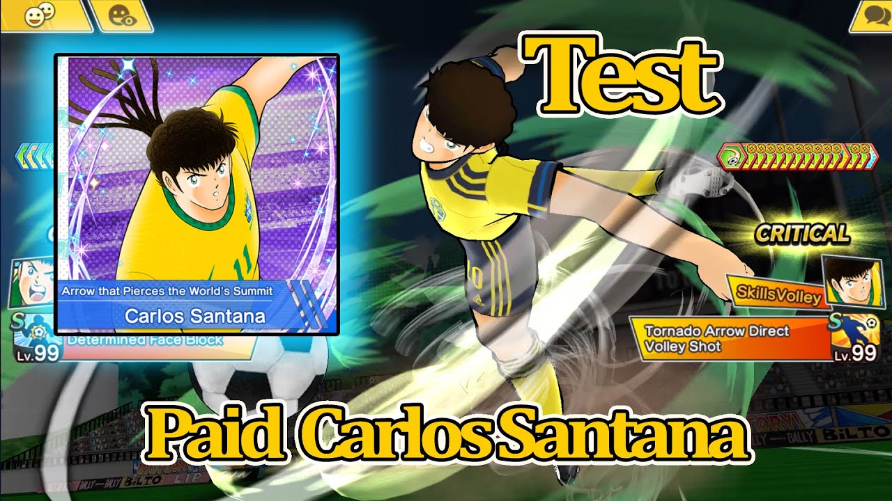 Captain Tsubasa Dream Team 🔥Testing Paid Carlos Santana🔥Arrows That Pierces The Worlds Summit