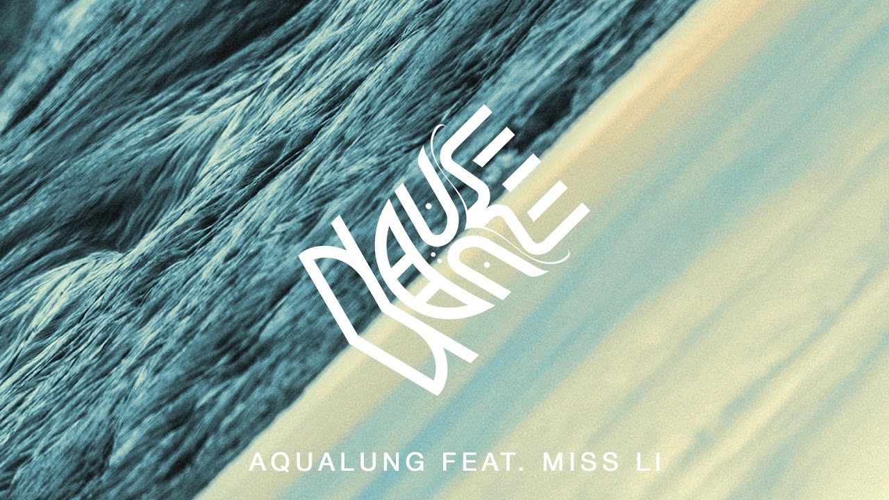 Nause - Aqualung (feat Miss Li) - Audio Video