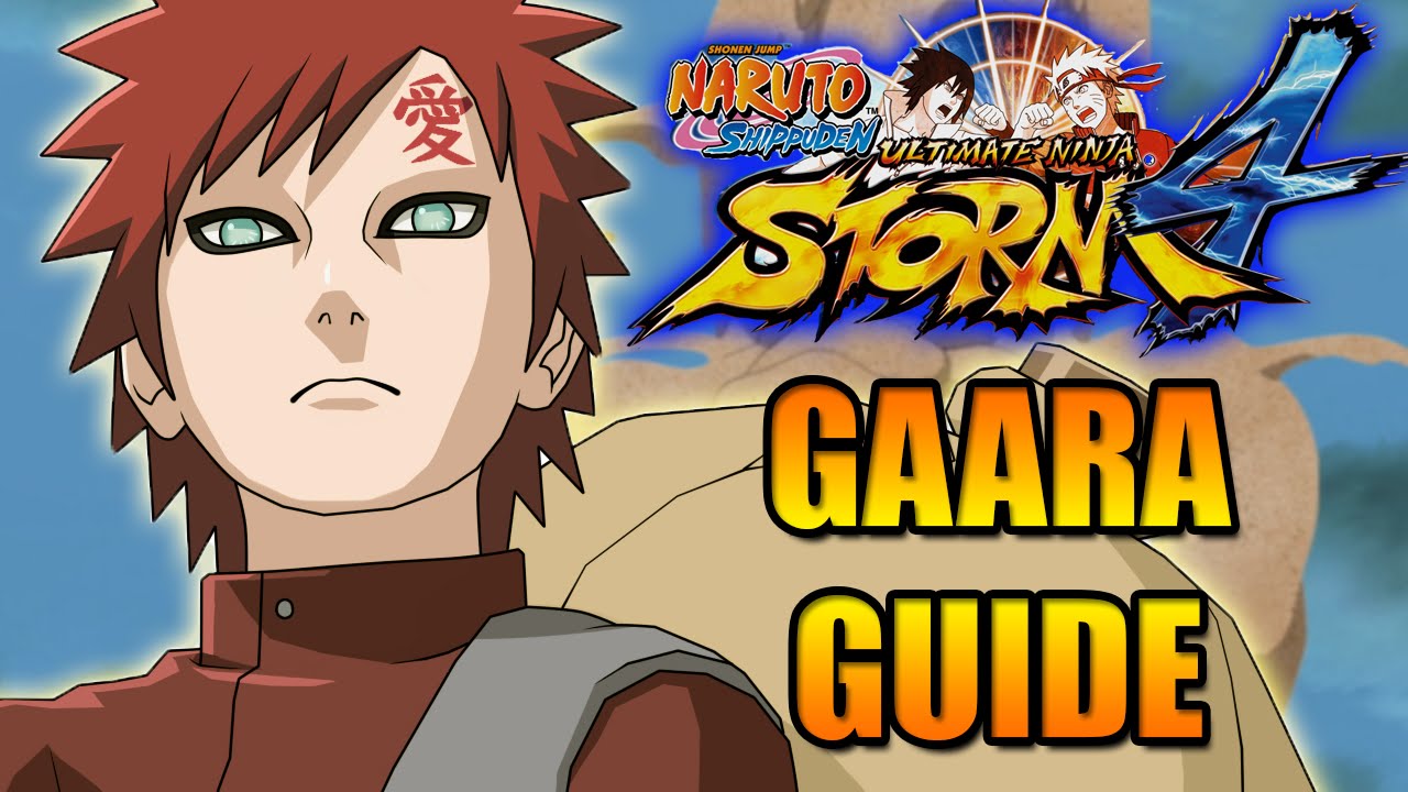 NARUTO STORM 4: GAARA CHARACTER GUIDE
