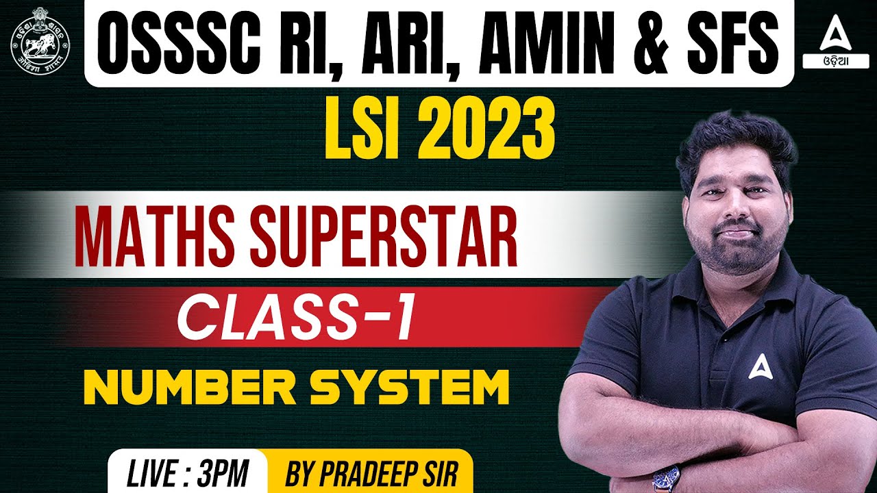 RI, ARI, AMIN & SFS and LSI 2023 I CLASS-1 I NUMBER SYSTEM-1 I PRADEEP SIR | ADDA247 ODIA