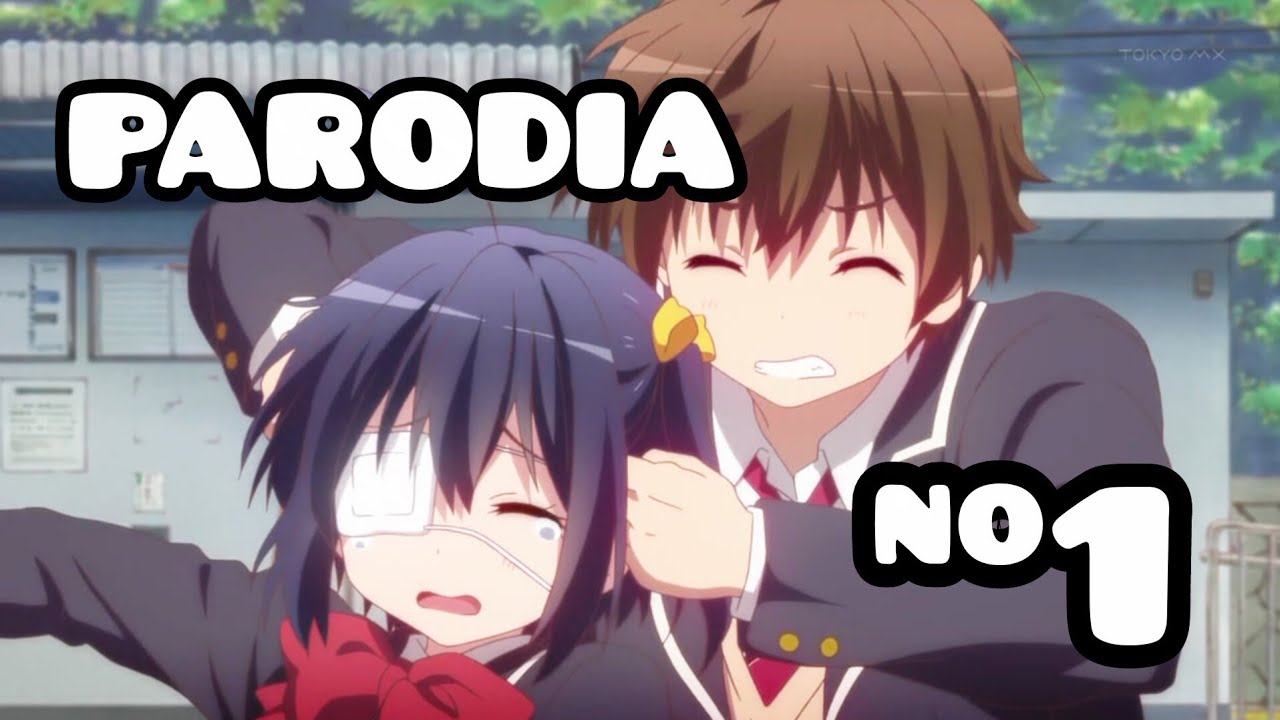 PARODIA RANDOM ( chuunibyou demo koi ga shitai ) EP 1 