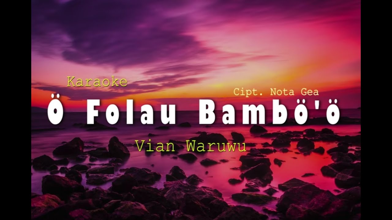 O FOLAU BA MBO'O - VIAN WARUWU (KARAOKE)