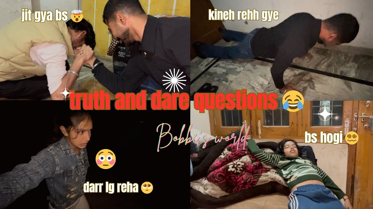 TRUTH AND DARE QUESTIONS 😂😵‍💫 || Bobbebhattianvlog 