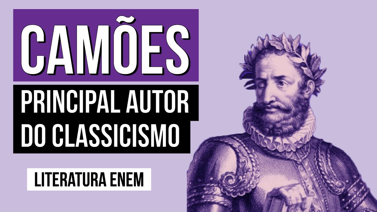 CAMÕES: principal autor do Classicismo | Literatura para o Enem | Camila Zuchetto Brambilla
