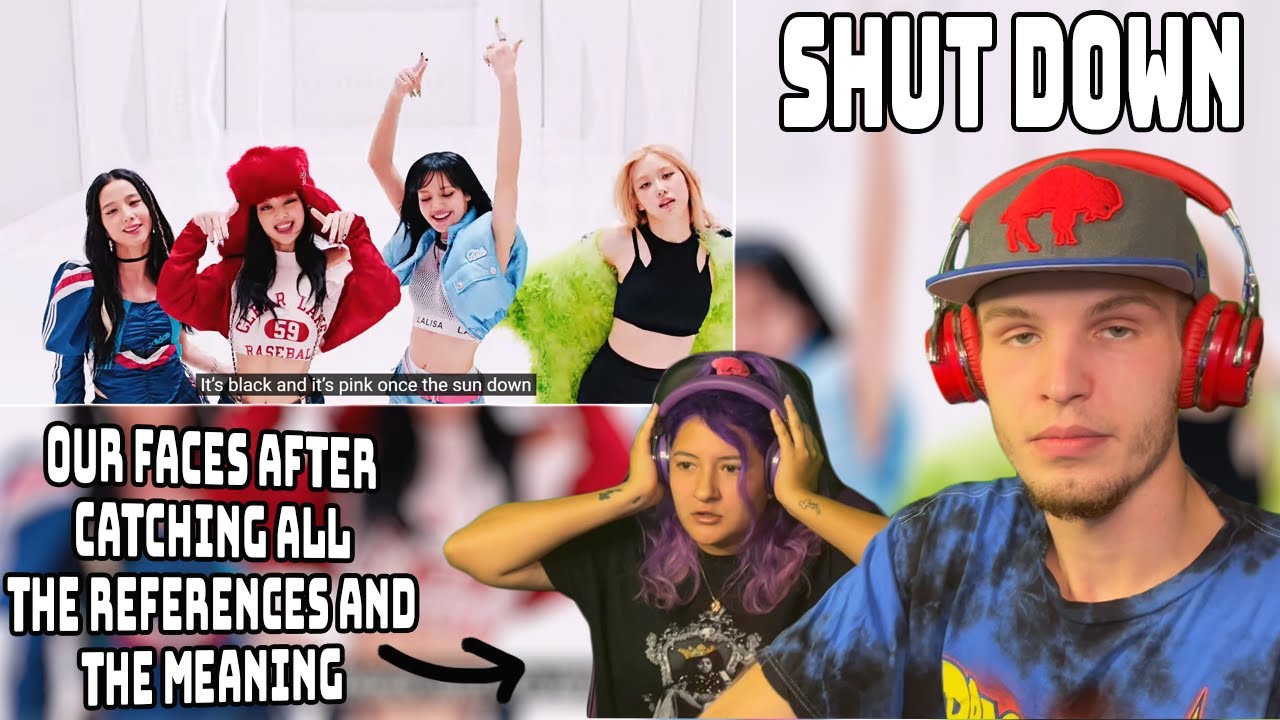 BLACKPINK - SHUT DOWN MV BREAKDOWN / REACTION
