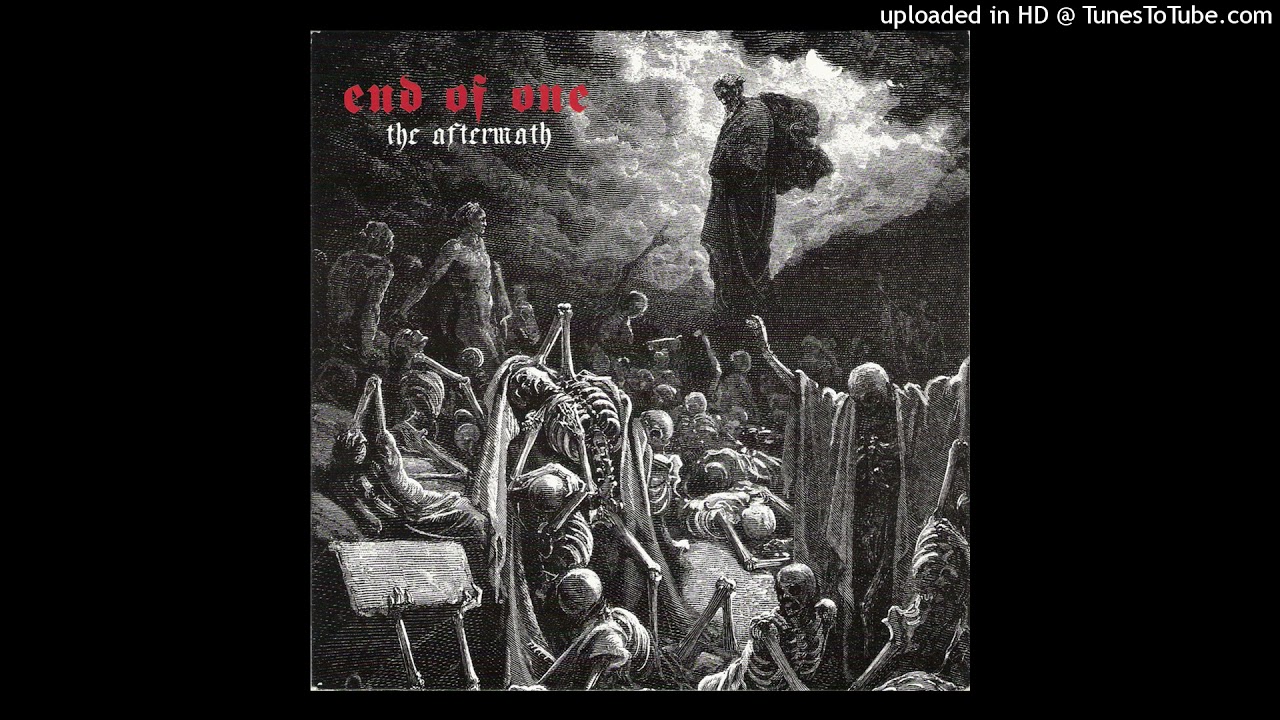 End Of One - The Aftermath