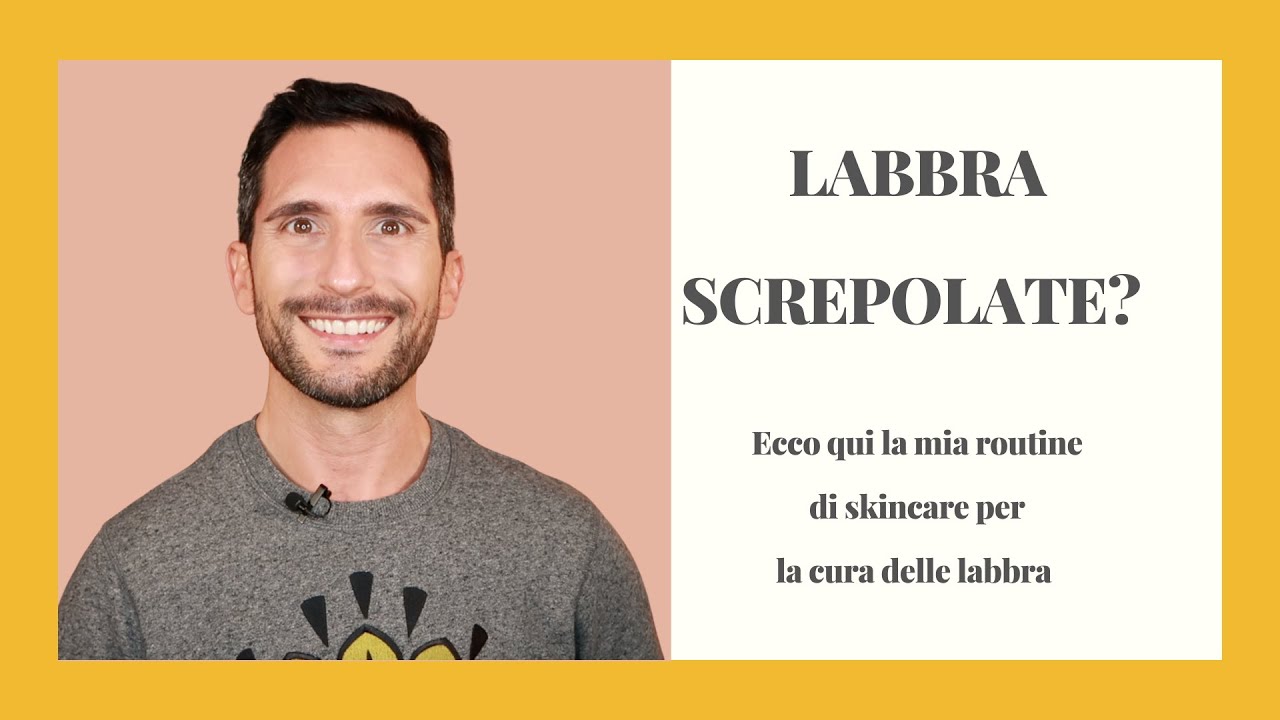 LABBRA SCREPOLATE? Ecco qui la mia routine di skincare per la cura delle labbra