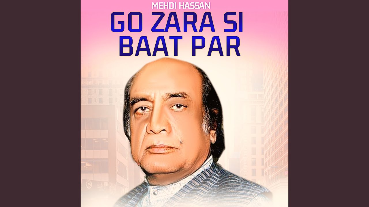 Go Zara Si Baat Par