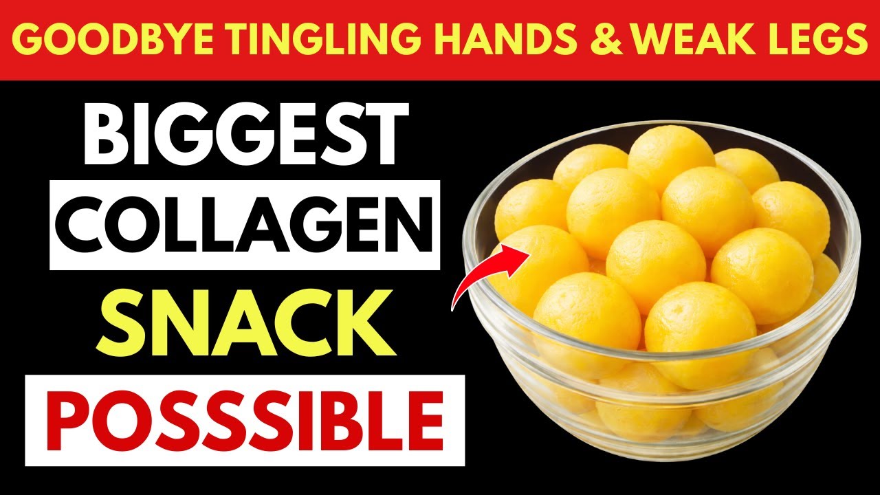 Over 60? Goodbye Tingling Hands & Weak Legs! 8 Collagen Snacks You’ll Love | Senior Health