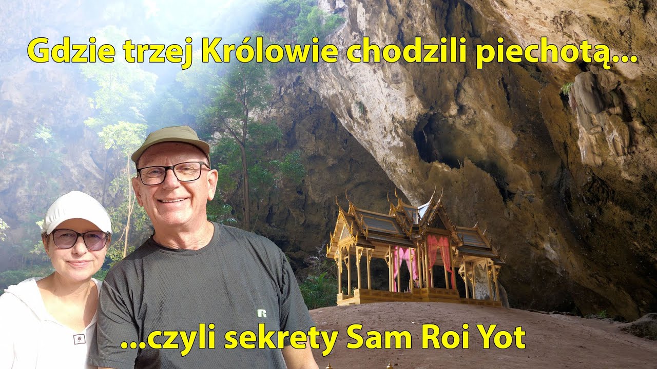 107. Sekrety Sam Roi Yot - królewska grota.