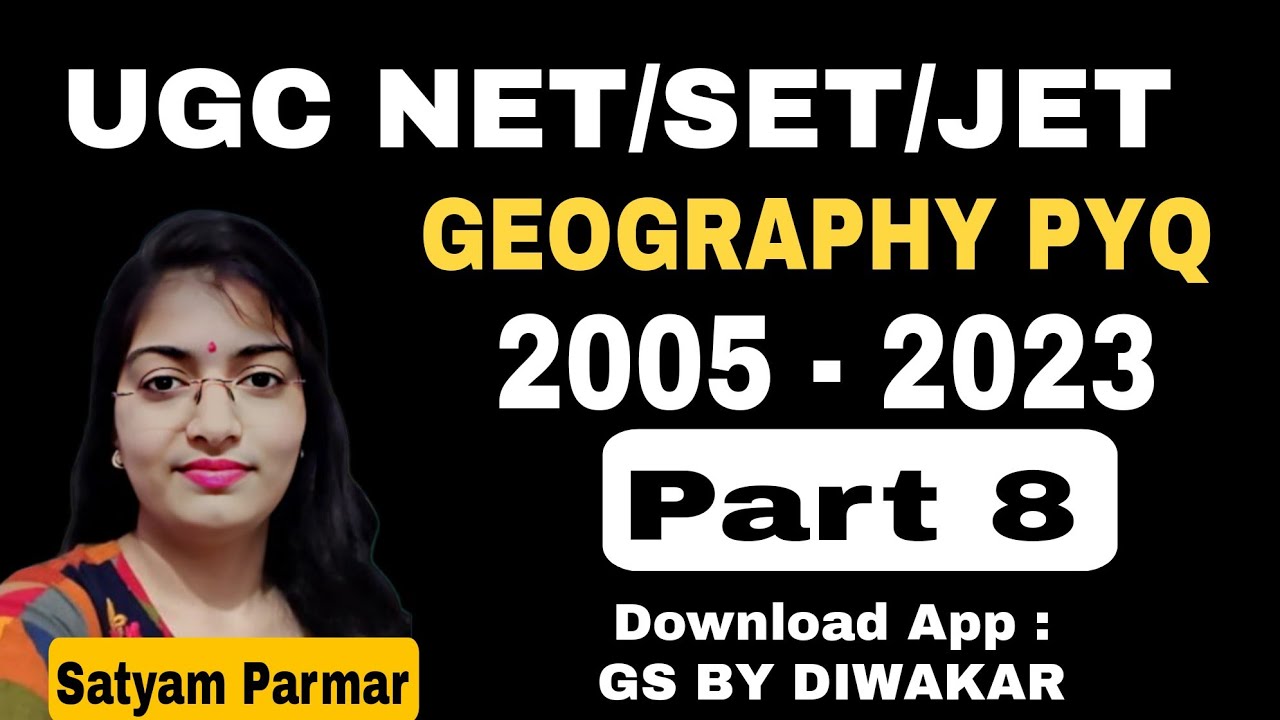 Part 8 | UGC NET geography classes 2024 II GEOGRAPHY PYQ Series, MPSET,JET,CGSET, GEOGRAPHY Practice
