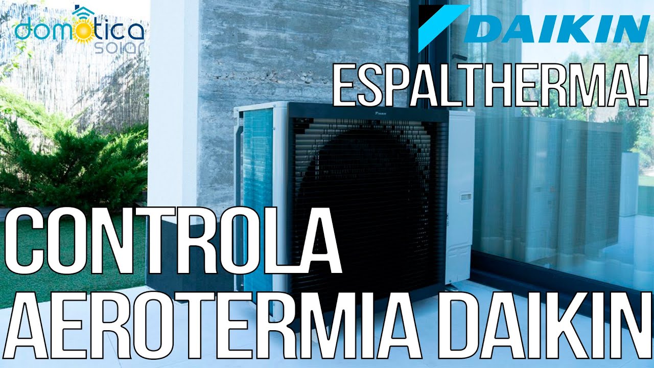 Domotiza tu maquina de aerotermia Daikin, todo por 20€. EspAltherma