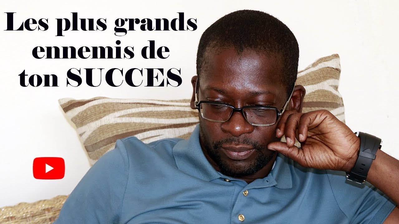 Les plus grands ennemis de ton succès