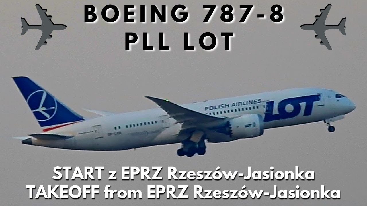 787-8 DREAMLINER PLL LOT | Start z lotniska EPRZ Rzesz&oacute;w - Jasionka | Lot do Nowego Jorku JFK