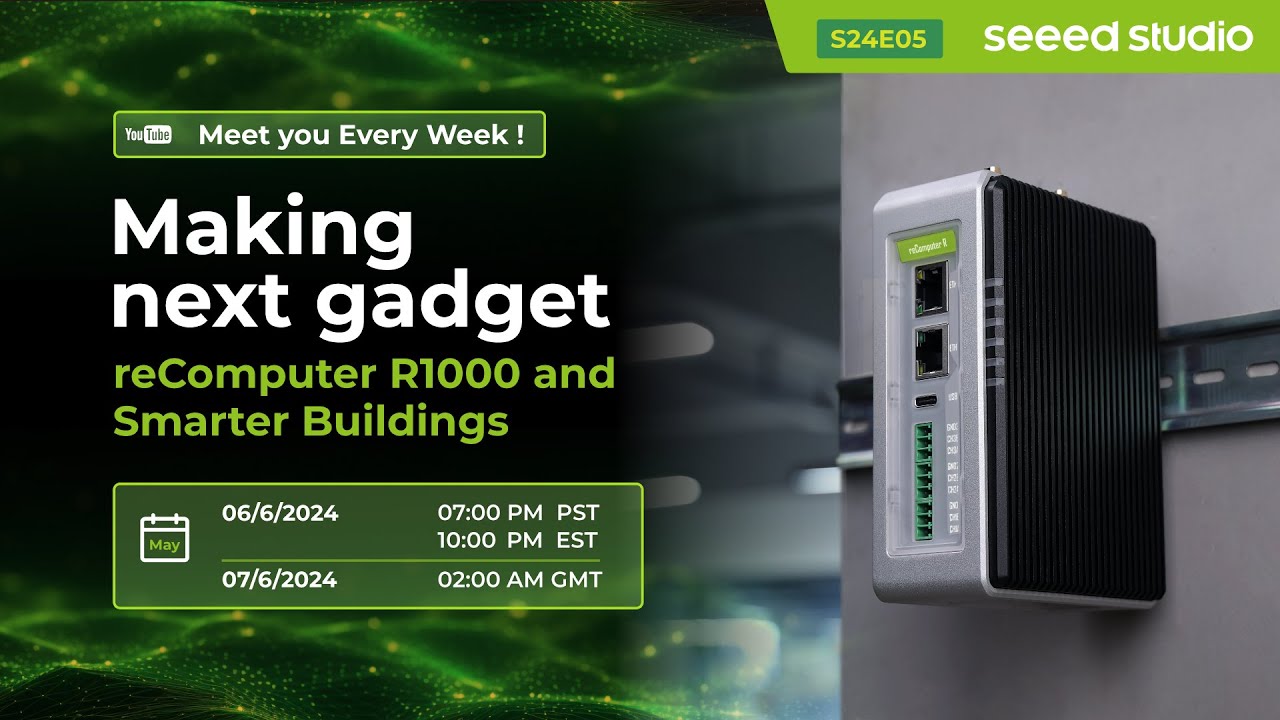 Unboxing and Making Next Gadget: reComputer R1000 and Smarter Buildings