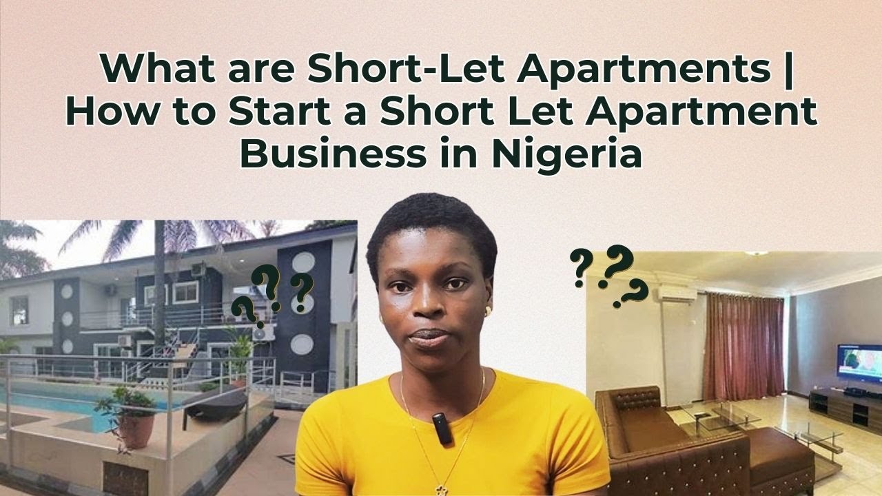 What are Short-Let Apartments | How to Start a Short Let Apartment Business in Nigeria