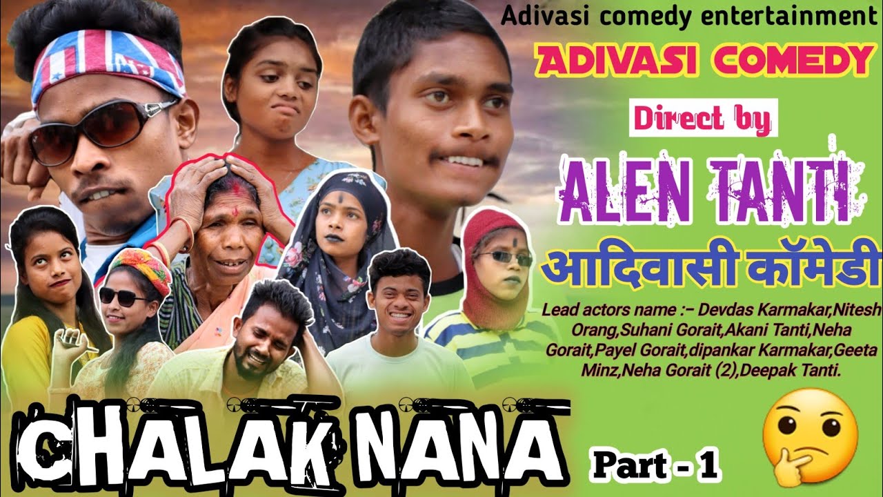 Chalak Nana || New Adivasi Comedy video || Direct by Elen Tanti ||  Latest Sadri comedy.
