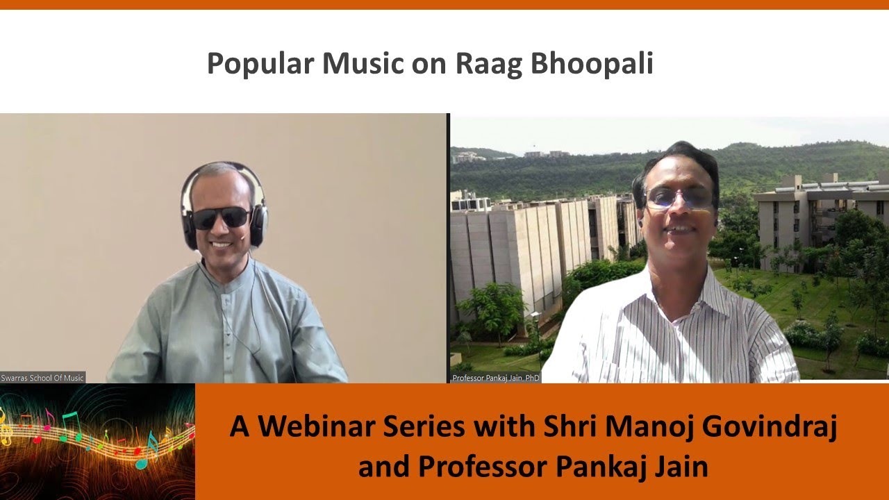 Episode 50. Raag Bhoopali in Hindi and Marathi Film Songs: A Webinar with Shri Manoj Govindraj