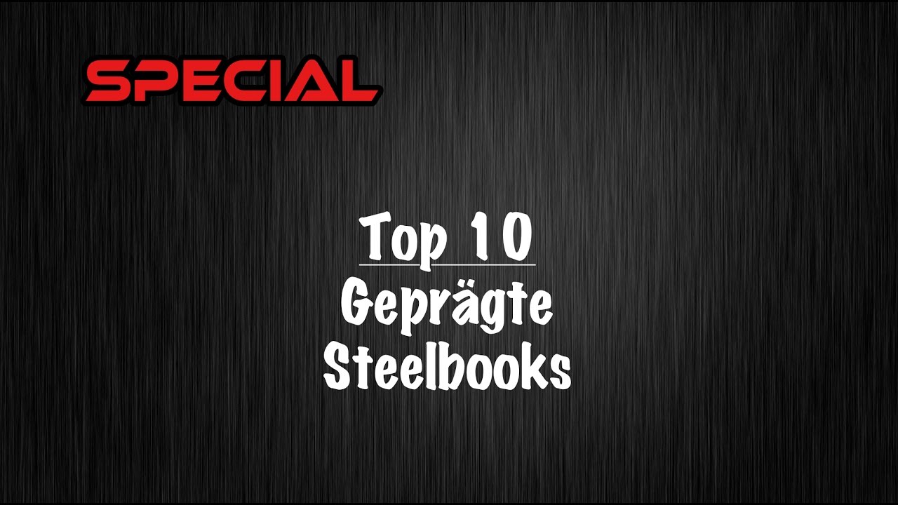 Special - Top 10 Geprägte Steelbooks