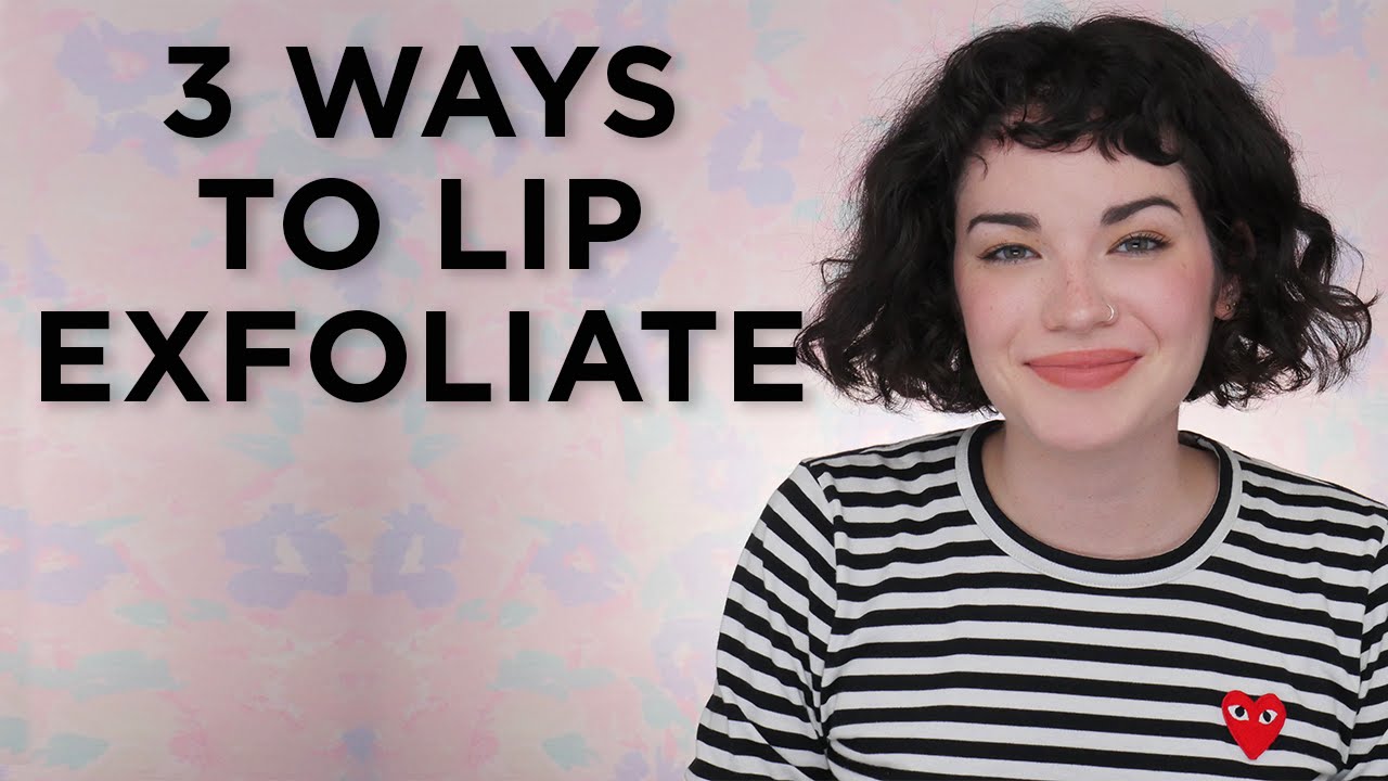 3 Ways to Lip Exfoliate