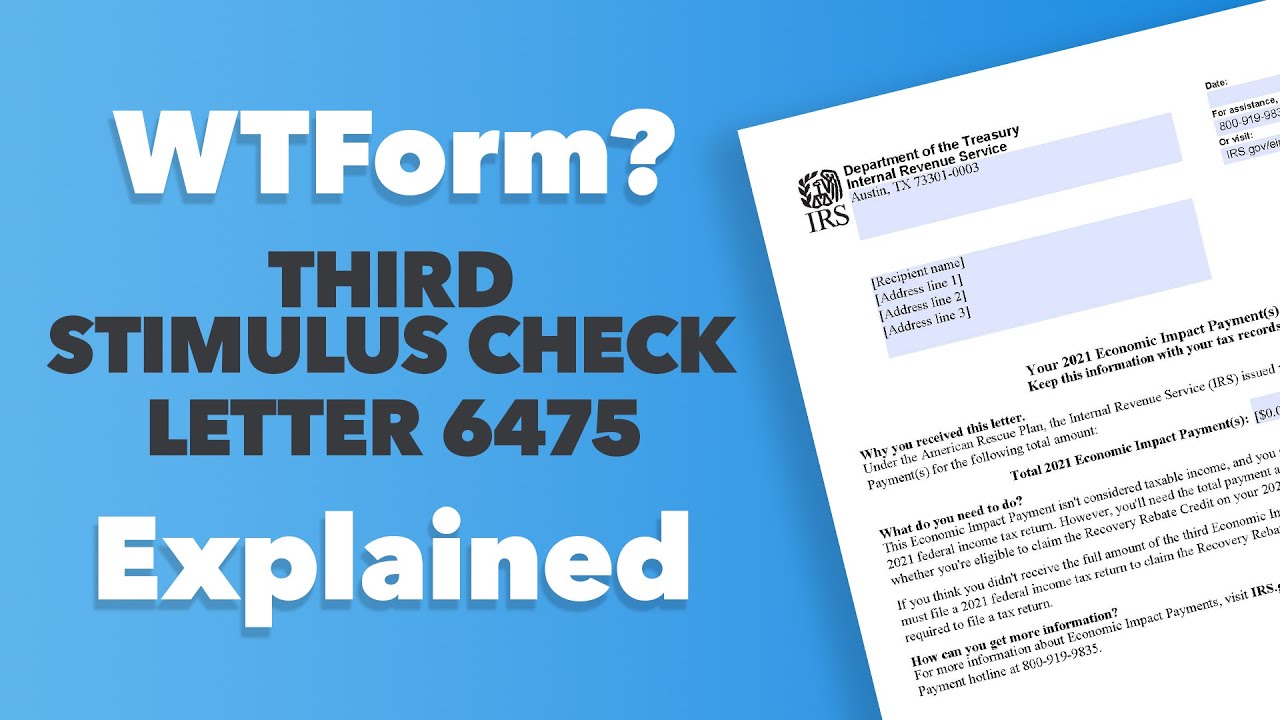 WTForm? Third Stimulus Check Letter 6475 Explained