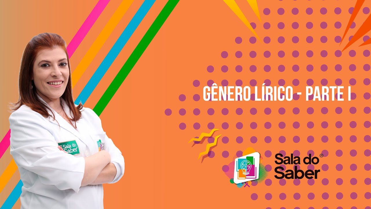 Gênero Lírico - Parte I | Sala do Saber
