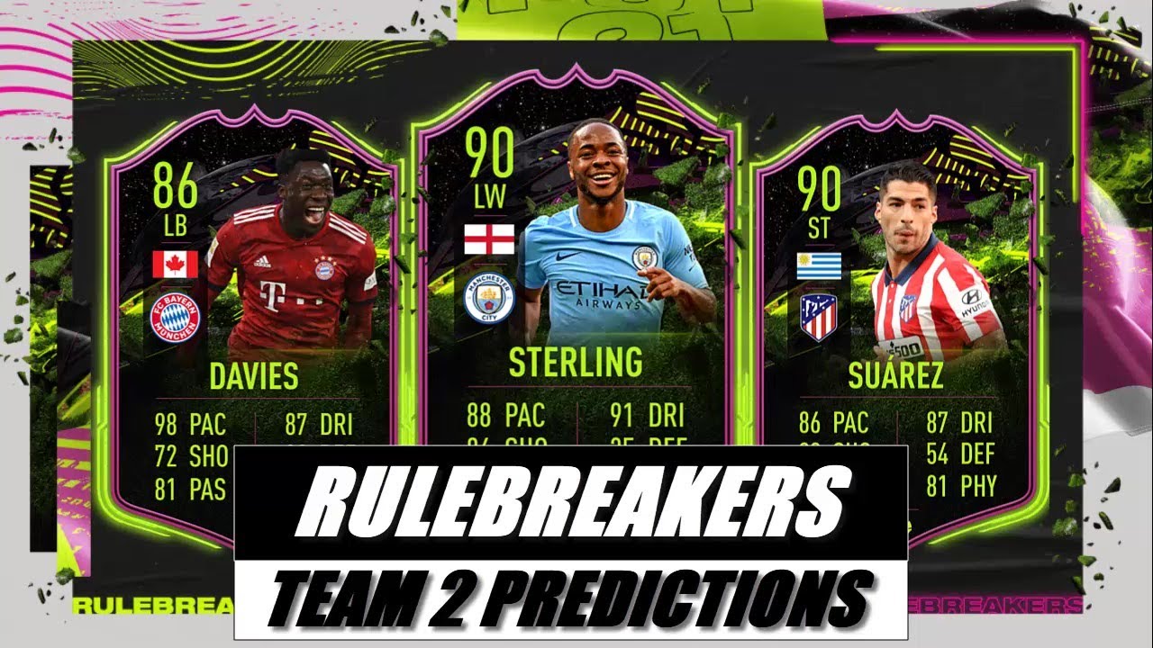 FIFA 21 | RULEBREAKERS TEAM 2 PREDICTIONS😱🔥| DAVIES,STERLING,SU&Aacute;REZ💪