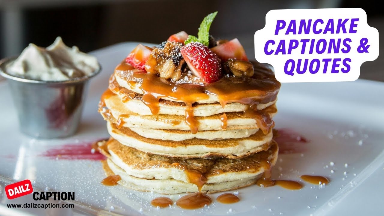 Pancake Captions And Quotes For Instagram #pancake #pancakelovers #captionideas #instagramquote