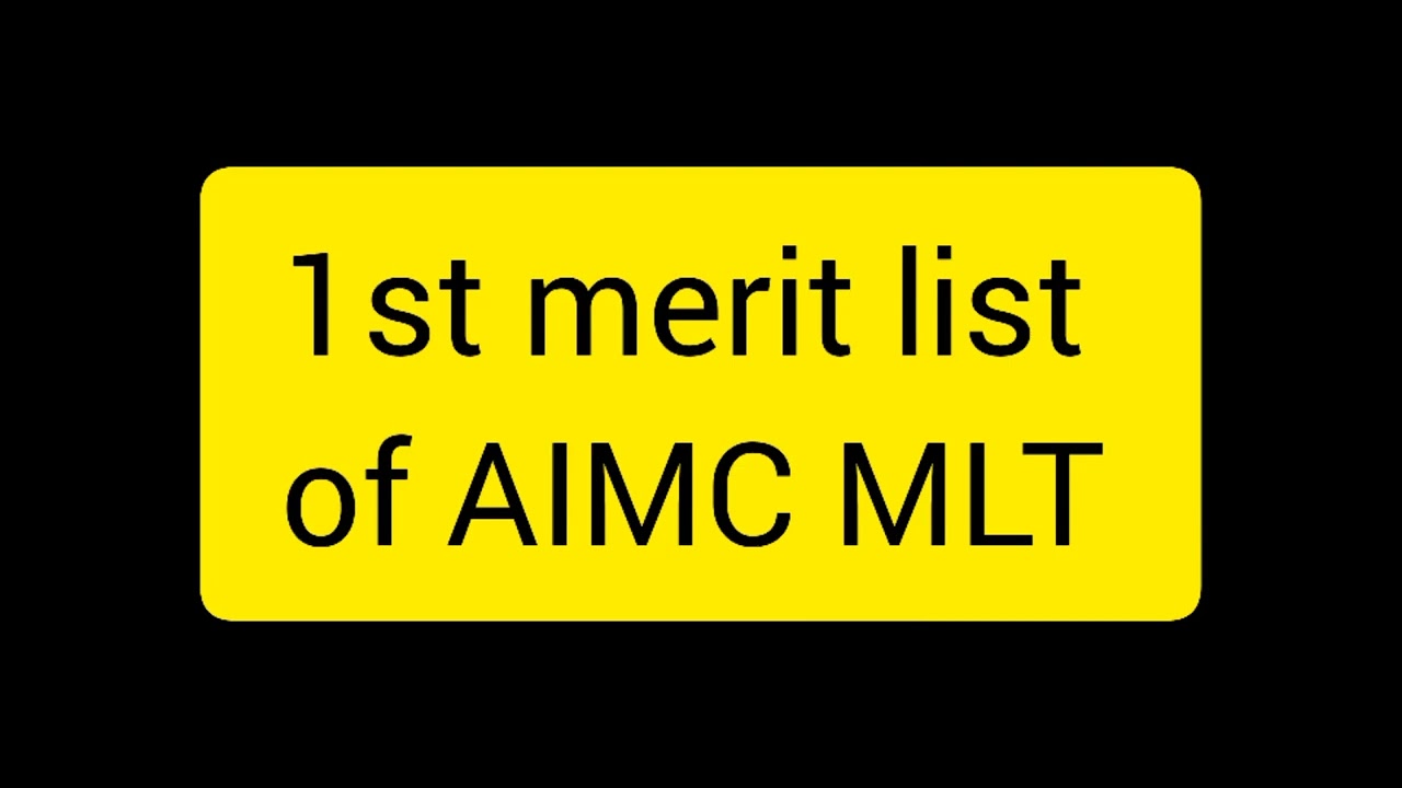 1st merit list of AIMC MLT