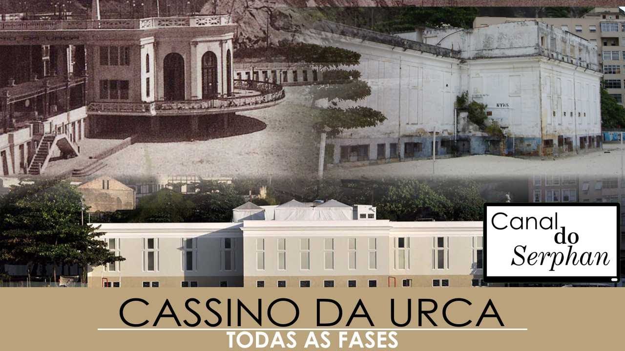 Cassino da Urca - Todas as Fases